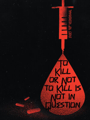 cover image of To Kill or Not to Kill is Not in Question